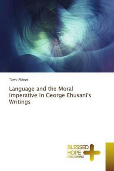 Language and the Moral Imperative in George Ehusani’s Writings