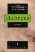 Série interpretando o Novo Testamento: Hebreus