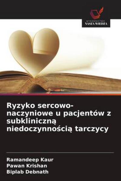Ryzyko sercowo-naczyniowe u pacjentów z subkliniczn¿ niedoczynno¿ci¿ tarczycy
