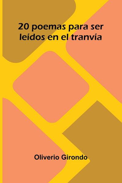 20 Poemas Para Ser Le dos En El Tranv a