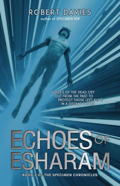 Echoes of Esharam (The Specimen Chronicles, #2)