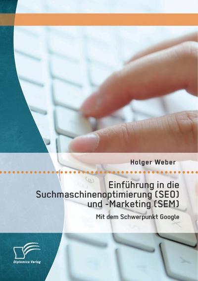 Einführung in die Suchmaschinenoptimierung (SEO) und -Marketing (SEM