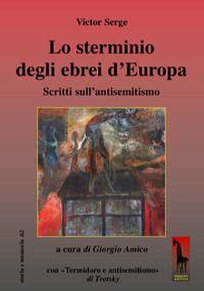 Lo sterminio degli ebrei d’Europa Scritti sull’antisemitismo