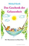 Das Geschenk der Gelassenheit