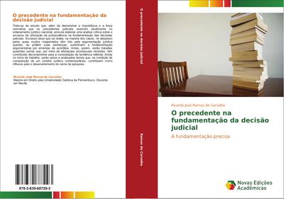 O precedente na fundamentação da decisão judicial