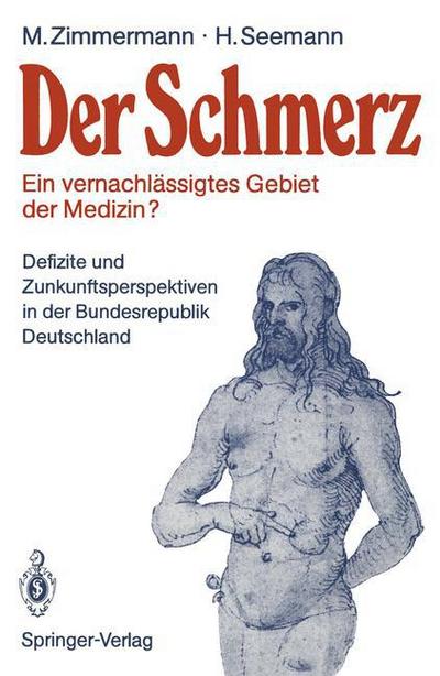 Der Schmerz - Ein vernachlässigtes Gebiet der Medizin?