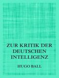 Zur Kritik der deutschen Intelligenz