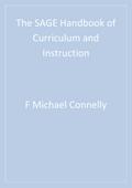 The SAGE Handbook of Curriculum and Instruction