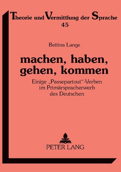 machen, haben, gehen, kommen