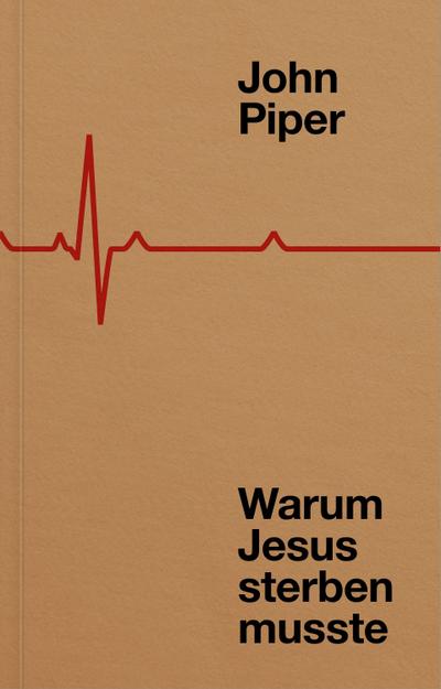 Warum Jesus sterben musste