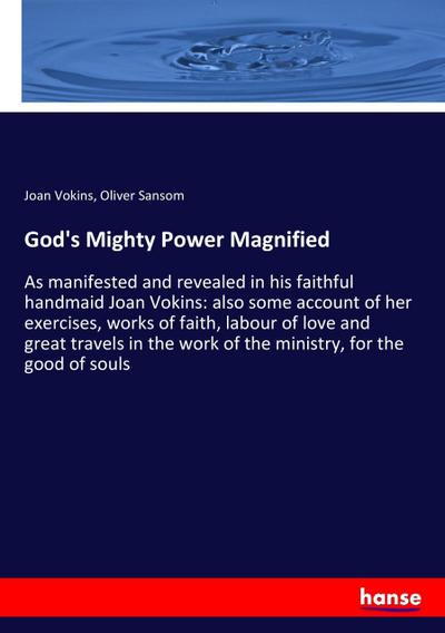 God’s Mighty Power Magnified