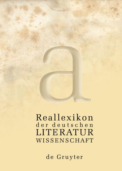 Reallexikon der deutschen Literaturwissenschaft, 3 Bde.: Neubearbeitung des Reallexikons der deutschen Literaturgeschichte