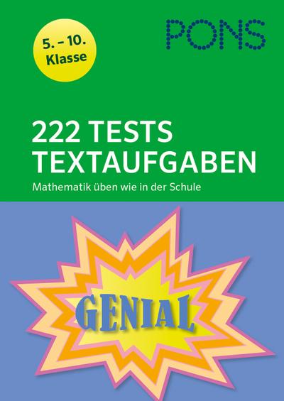 PONS 222 Mathematik-Tests Textaufgaben wie in der Schule: 5. - 10. Klasse