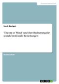 ’Theory of Mind’ und ihre Bedeutung für sozial-emotionale Beziehungen
