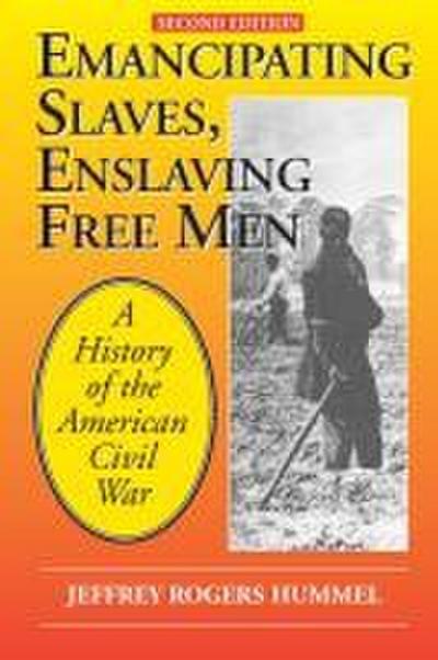 Emancipating Slaves, Enslaving Free Men