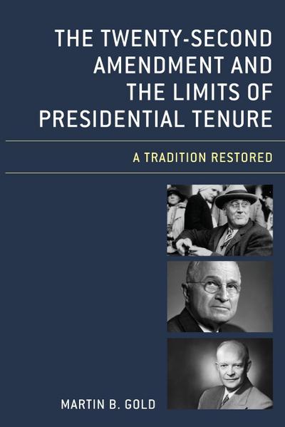 Twenty-Second Amendment and the Limits of Presidential Tenure
