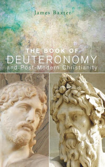 The Book of Deuteronomy and Post-modern Christianity