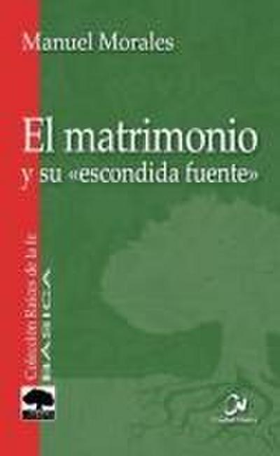 El matrimonio y su "escondida fuente"