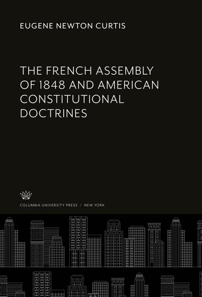 The French Assembly of 1848 and American Constitutional Doctrines