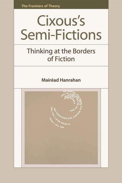 Cixous’s Semi-Fictions