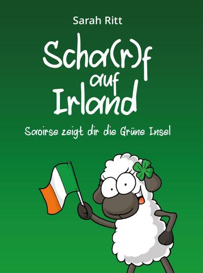 Scha(r)f auf Irland