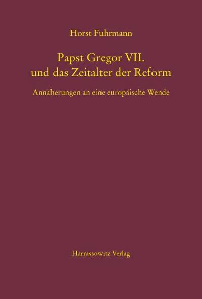 Papst Gregor VII. und das Zeitalter der Reform