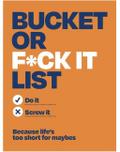 Bucket or F-ck It List: Do It or Screw It
