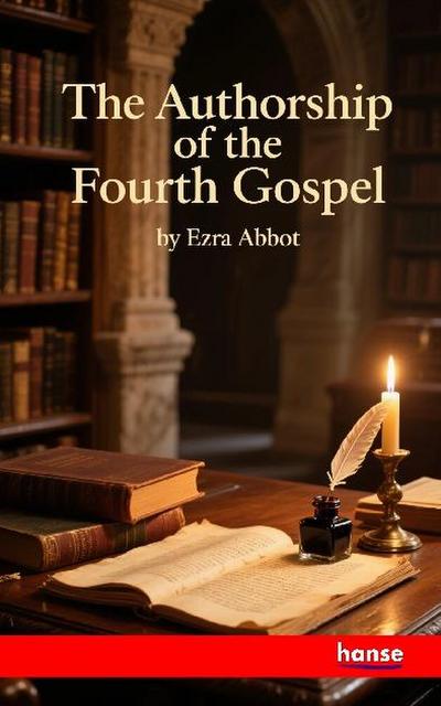The Authorship of the Fourth Gospel