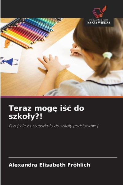 Teraz mog¿ i¿¿ do szko¿y?!