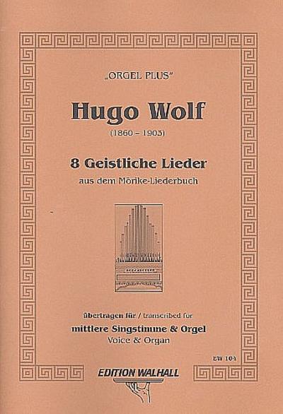 8 geistliche Lieder aus dem Mörike-Liederbuchfür mittlere Singstimme und Orgel