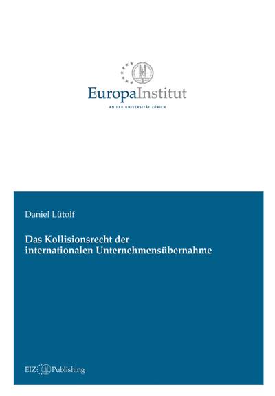 Das Kollisionsrecht der internationalen Unternehmensübernahme