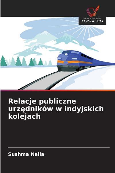Relacje publiczne urz¿dników w indyjskich kolejach