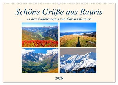 Schöne Grüße aus Rauris (Wandkalender 2026 DIN A2 quer), CALVENDO Monatskalender