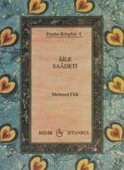 Faik, A: Aile Saadeti
