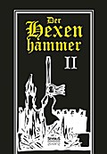 Der Hexenhammer: Malleus Maleficarum.Zweiter Teil