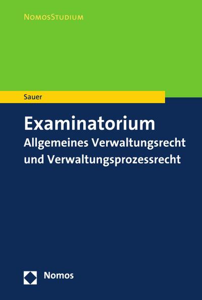 Examinatorium Allgemeines Verwaltungsrecht und Verwaltungsprozessrecht