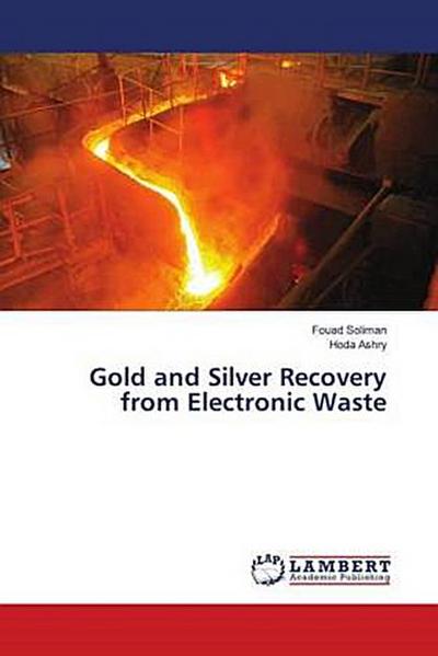 Gold and Silver Recovery from Electronic Waste