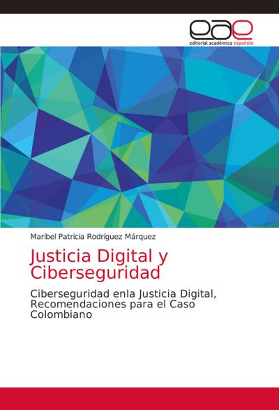 Justicia Digital y Ciberseguridad