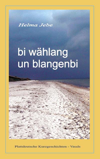 bi wählang un blangenbi