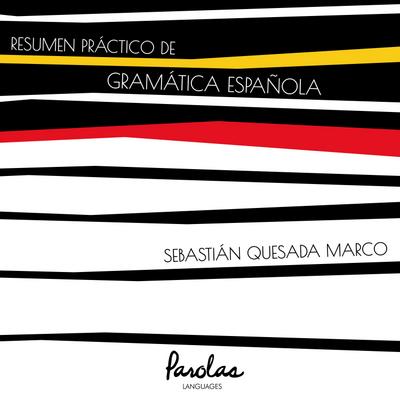 Resumen práctico de gramática española