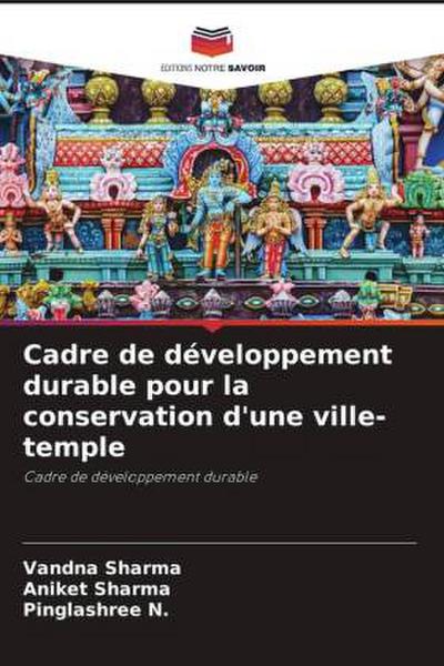 Cadre de développement durable pour la conservation d’une ville-temple