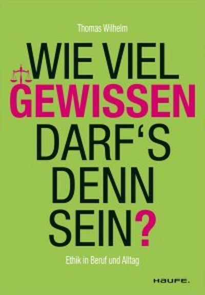 Wie viel Gewissen darf’s denn sein?