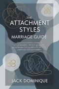 The Attachment Styles Marriage Guide