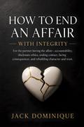 How to End an Affair With Integrity