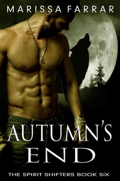 Autumn’s End (The Spirit Shifters, #6)