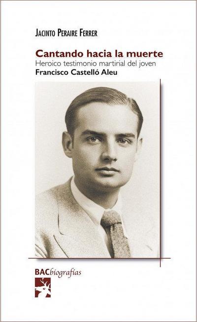 CANTANDO HACIA LA MUERTE HEROICO TESTIMONIO MARTIRIAL JOVEN