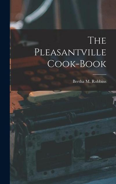 The Pleasantville Cook-Book