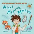 Professor Kipper Kidd Meets Meaning Mayhem