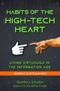 Habits of the High Tech Heart