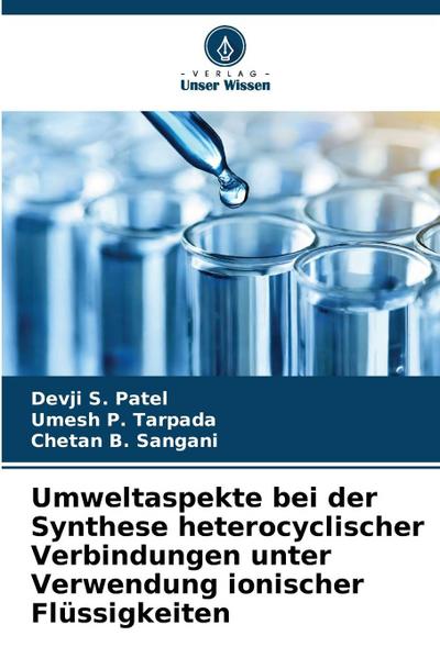 Umweltaspekte bei der Synthese heterocyclischer Verbindungen unter Verwendung ionischer Flüssigkeiten